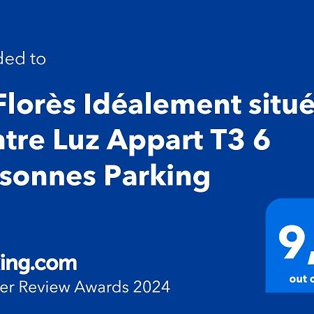 Le Flores Idealement Situe Centre Luz Appart T3 6 Personnes Parking Daire Luz-Saint-Sauveur Dış mekan fotoğraf