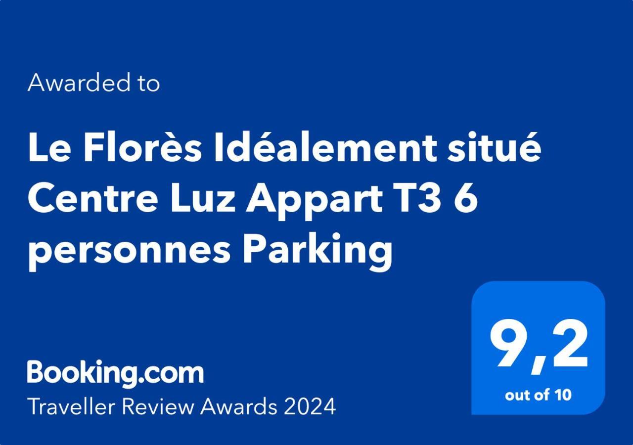 Le Flores Idealement Situe Centre Luz Appart T3 6 Personnes Parking Daire Luz-Saint-Sauveur Dış mekan fotoğraf